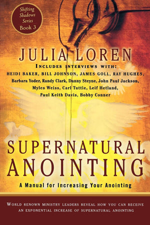 Supernatural Anointing: A Manual For Increasing Your Anointing (Shifting Shadows),New