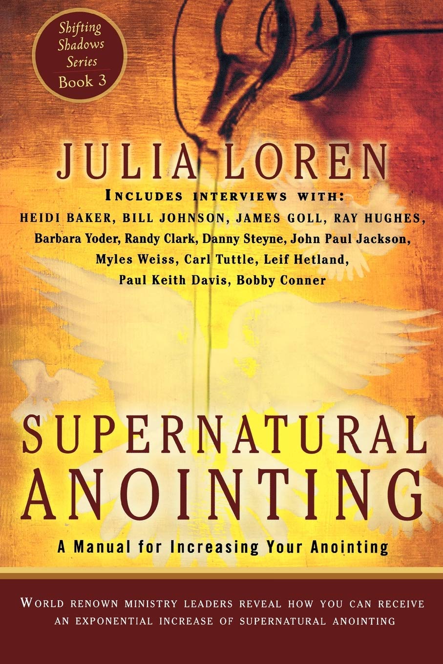 Supernatural Anointing: A Manual For Increasing Your Anointing (Shifting Shadows)-used