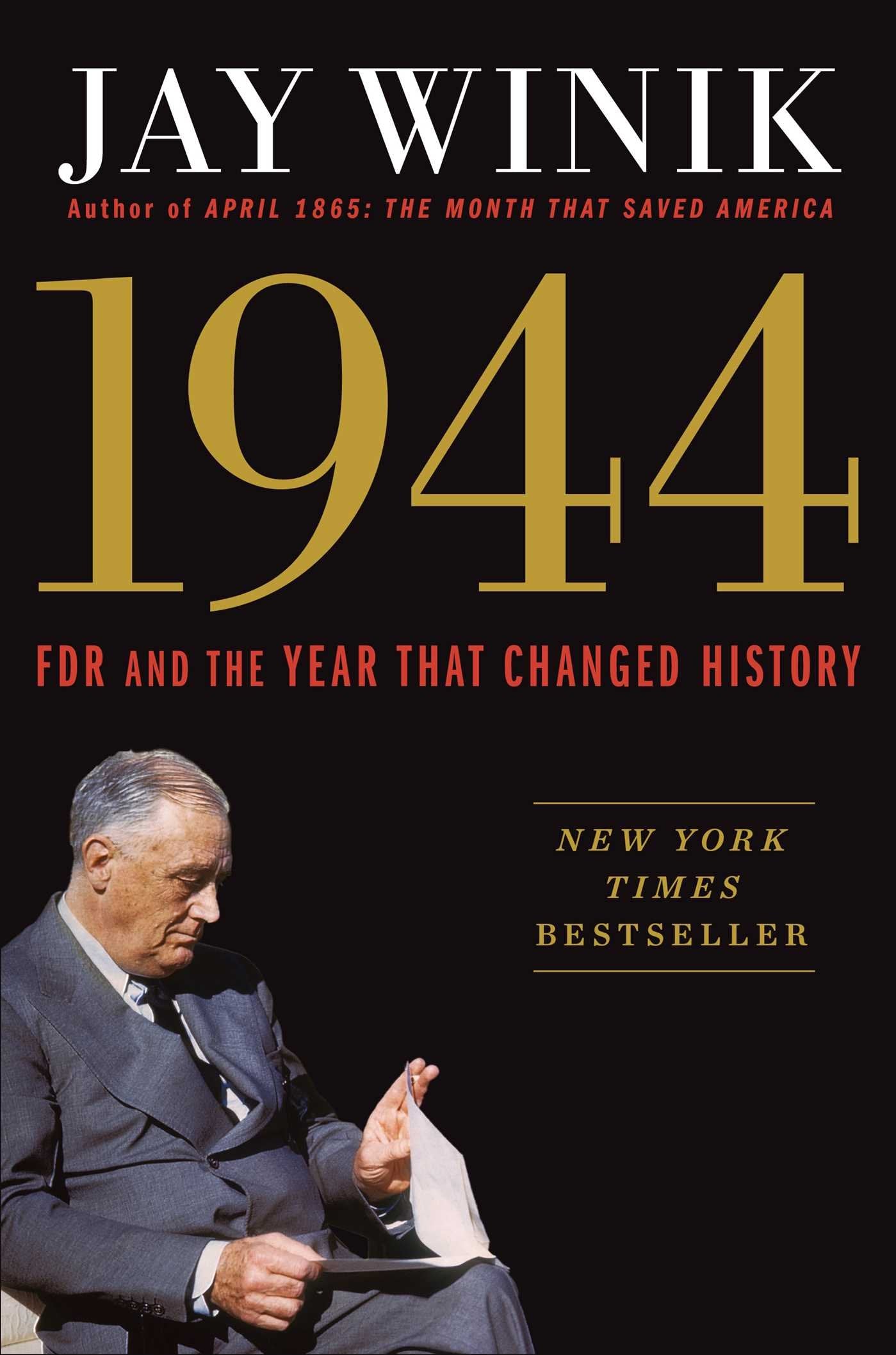 1944: Fdr And The Year That Changed History