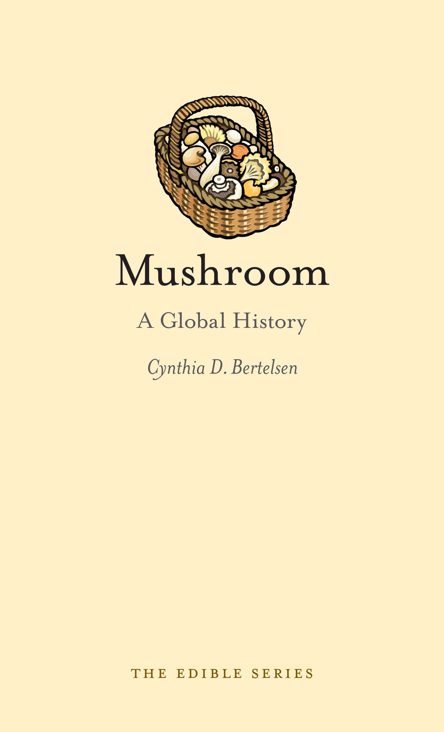 Mushroom: A Global History (Edible),Used