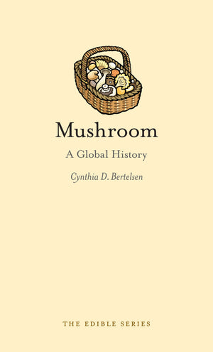 Mushroom: A Global History (Edible),Used