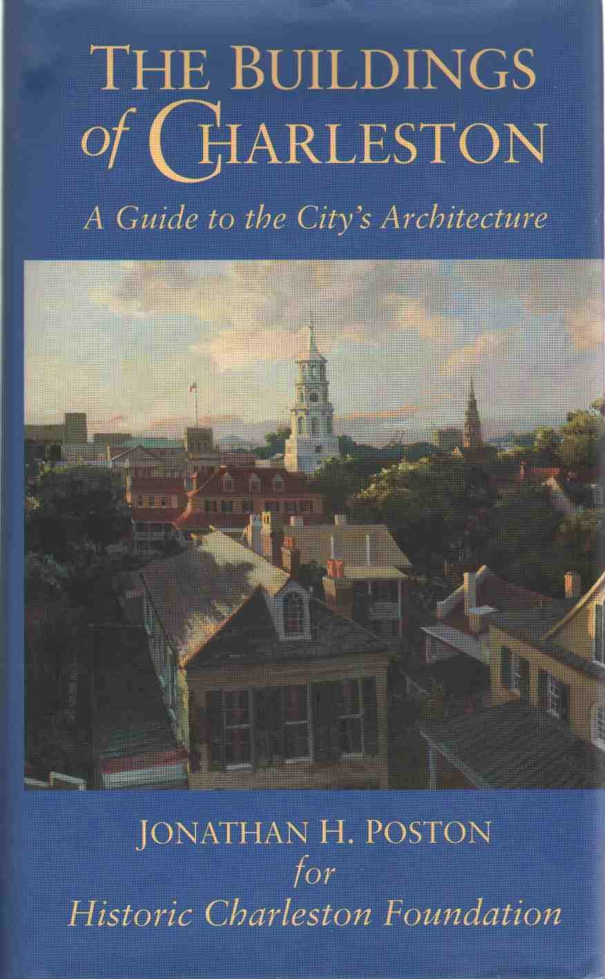 The Buildings of Charleston: A Guide to the City's Architecture,Used
