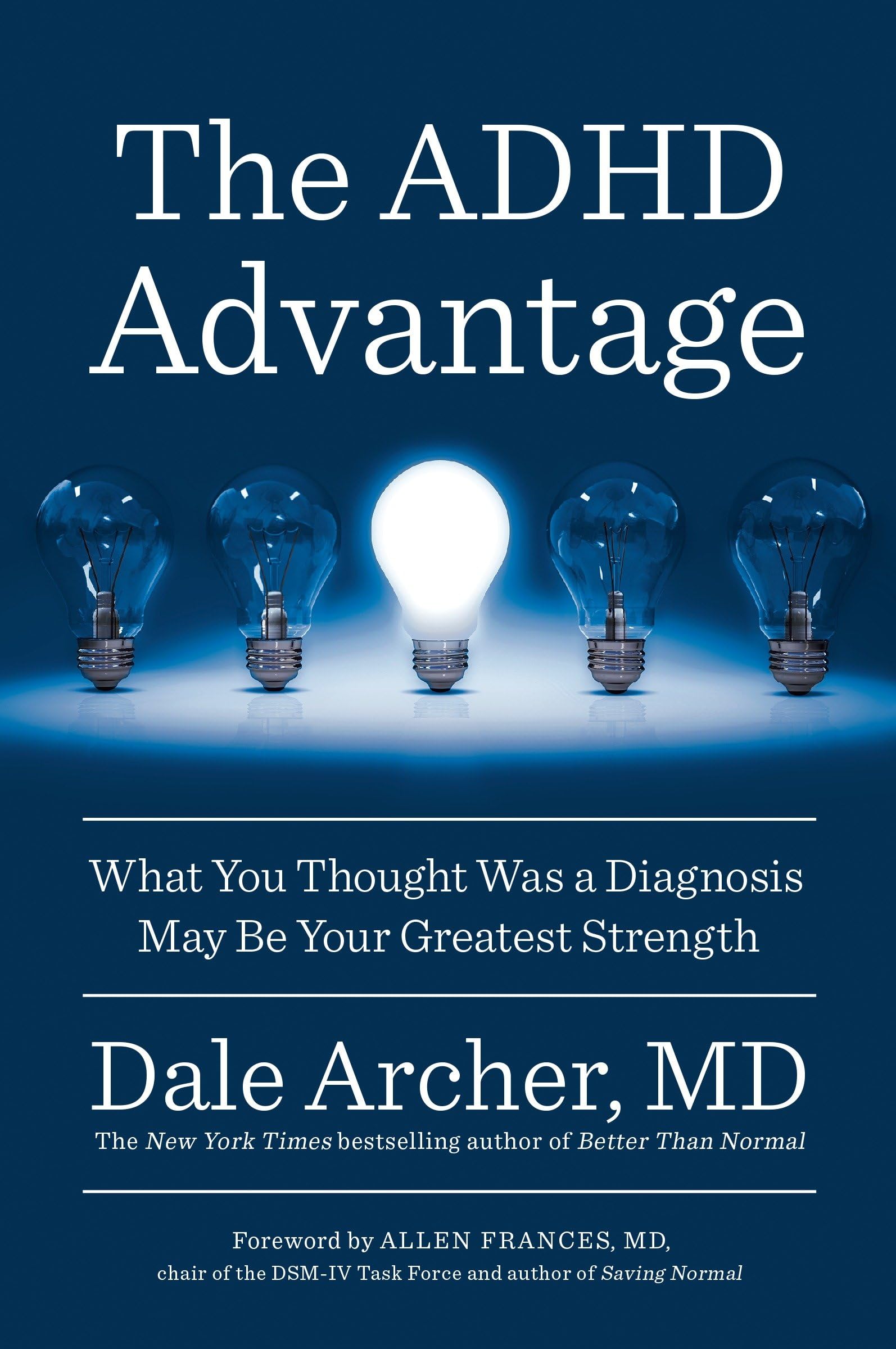The ADHD Advantage: What You Thought Was a Diagnosis May Be Your Greatest Strength,Used