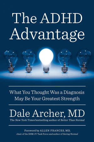 The ADHD Advantage: What You Thought Was a Diagnosis May Be Your Greatest Strength,Used