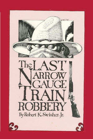 Last Narrow Gauge Train Robbery,Used