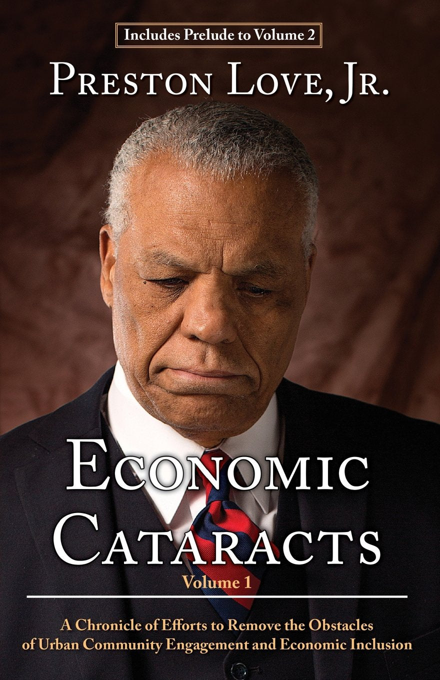 Economic Cataracts: A Chronicle of Efforts to Remove the Obstacles of Urban Community Engagement and Economic Inclusion,Used