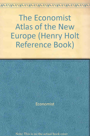 The Economist Atlas Of The New Europe (Henry Holt Reference Book),Used