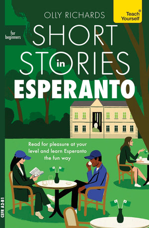 Short Stories In Esperanto For Beginners: Read For Pleasure At Your Level, Expand Your Vocabulary And Learn Esperanto The Fun Wa