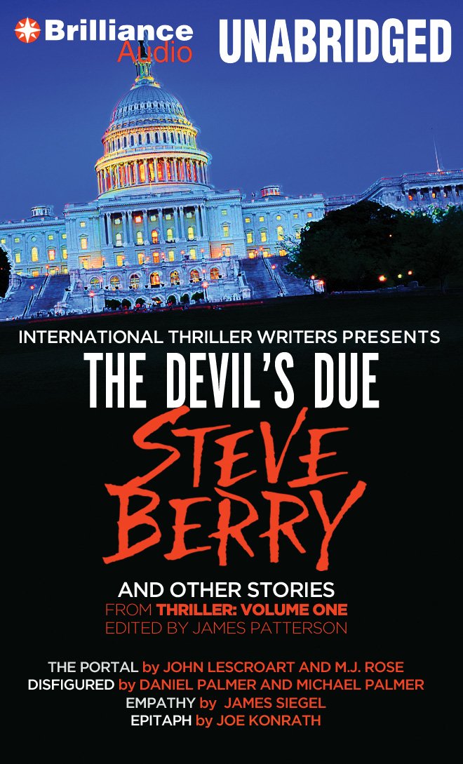 The Devils Due and Other Stories: The Devils Due, The Portal, Disfigured, Empathy, and Epitaph (International Thriller Writers