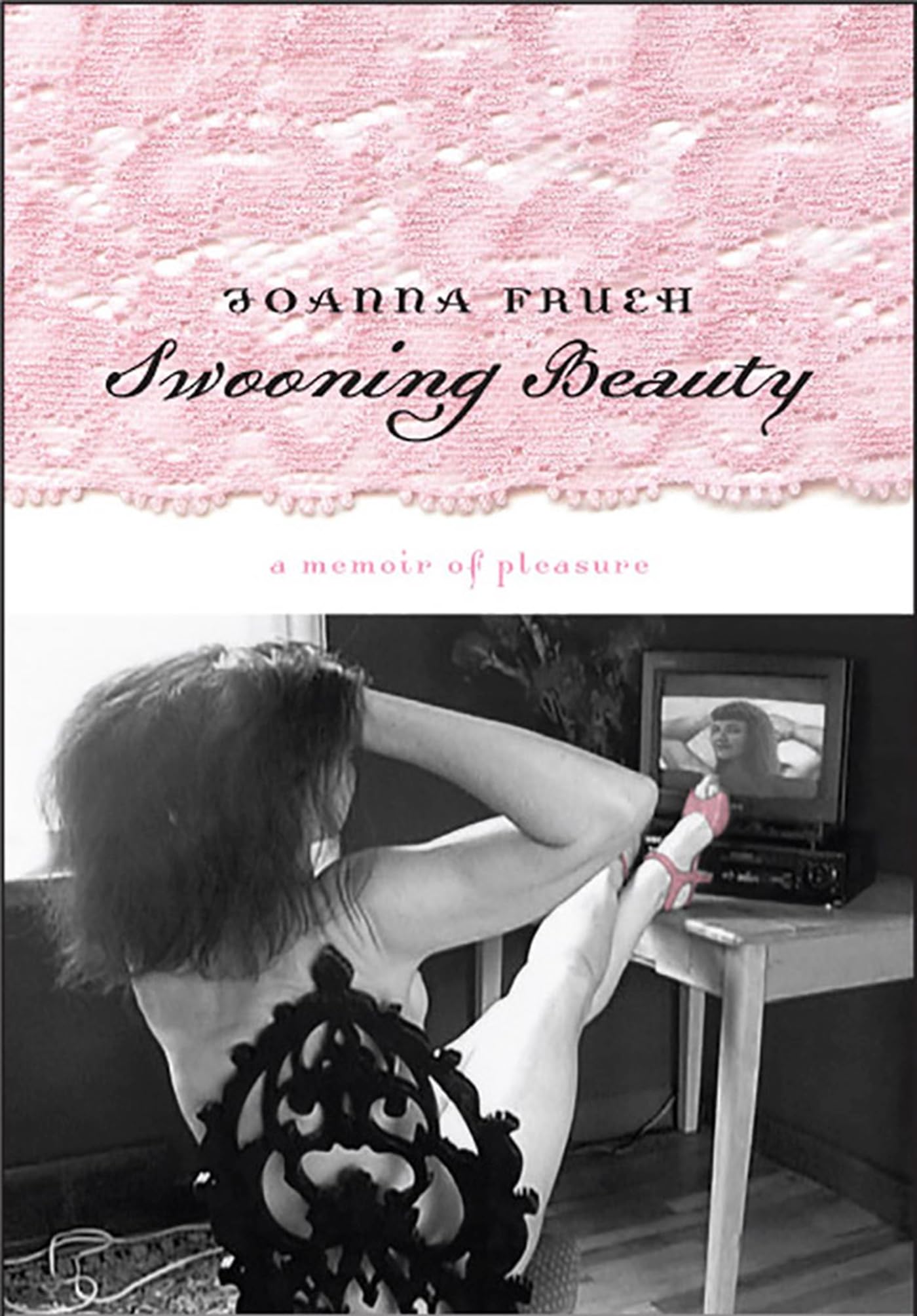 Swooning Beauty: A Memoir Of Pleasure,Used