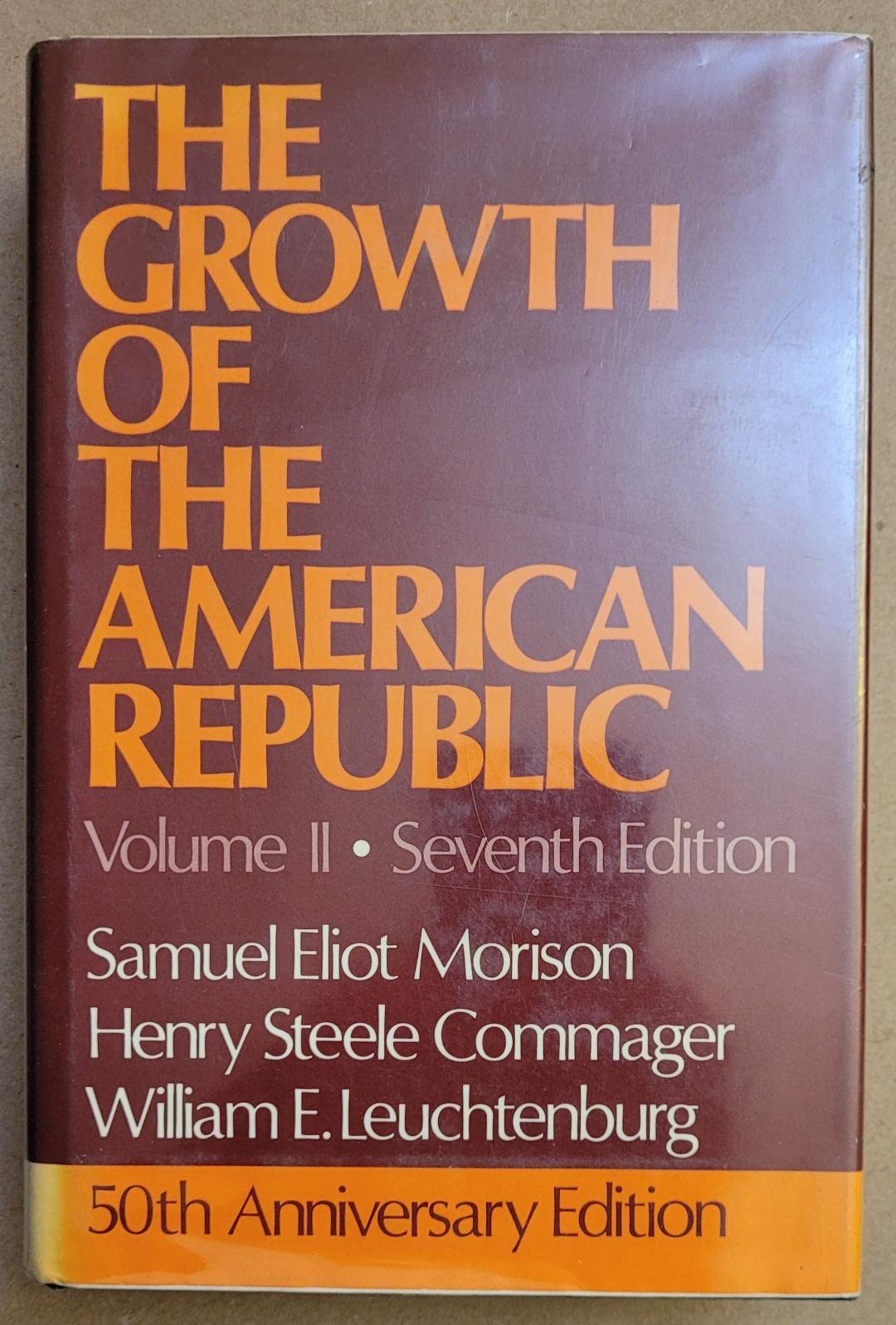 The Growth of the American Republic (Volume II),Used