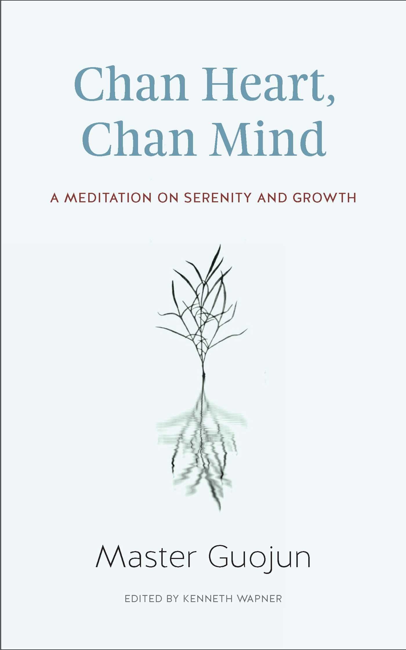 Chan Heart, Chan Mind: A Meditation on Serenity and Growth,Used