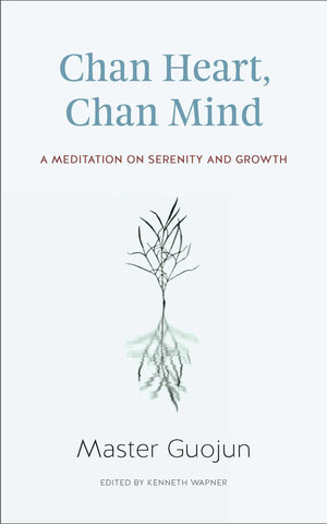Chan Heart, Chan Mind: A Meditation on Serenity and Growth,Used