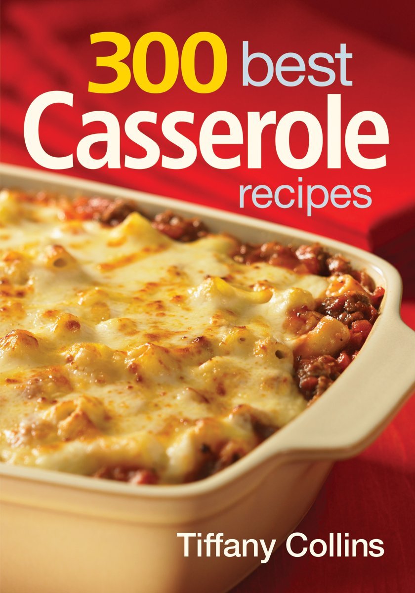 300 Best Casserole Recipes,Used