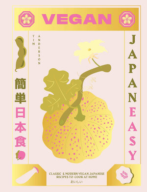 Vegan Japaneasy: Over 80 Delicious Plantbased Japanese Recipes