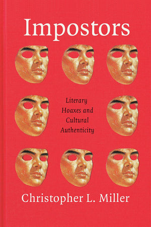 Impostors: Literary Hoaxes and Cultural Authenticity,Used