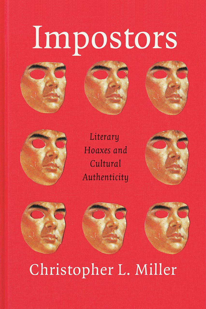 Impostors: Literary Hoaxes and Cultural Authenticity,Used