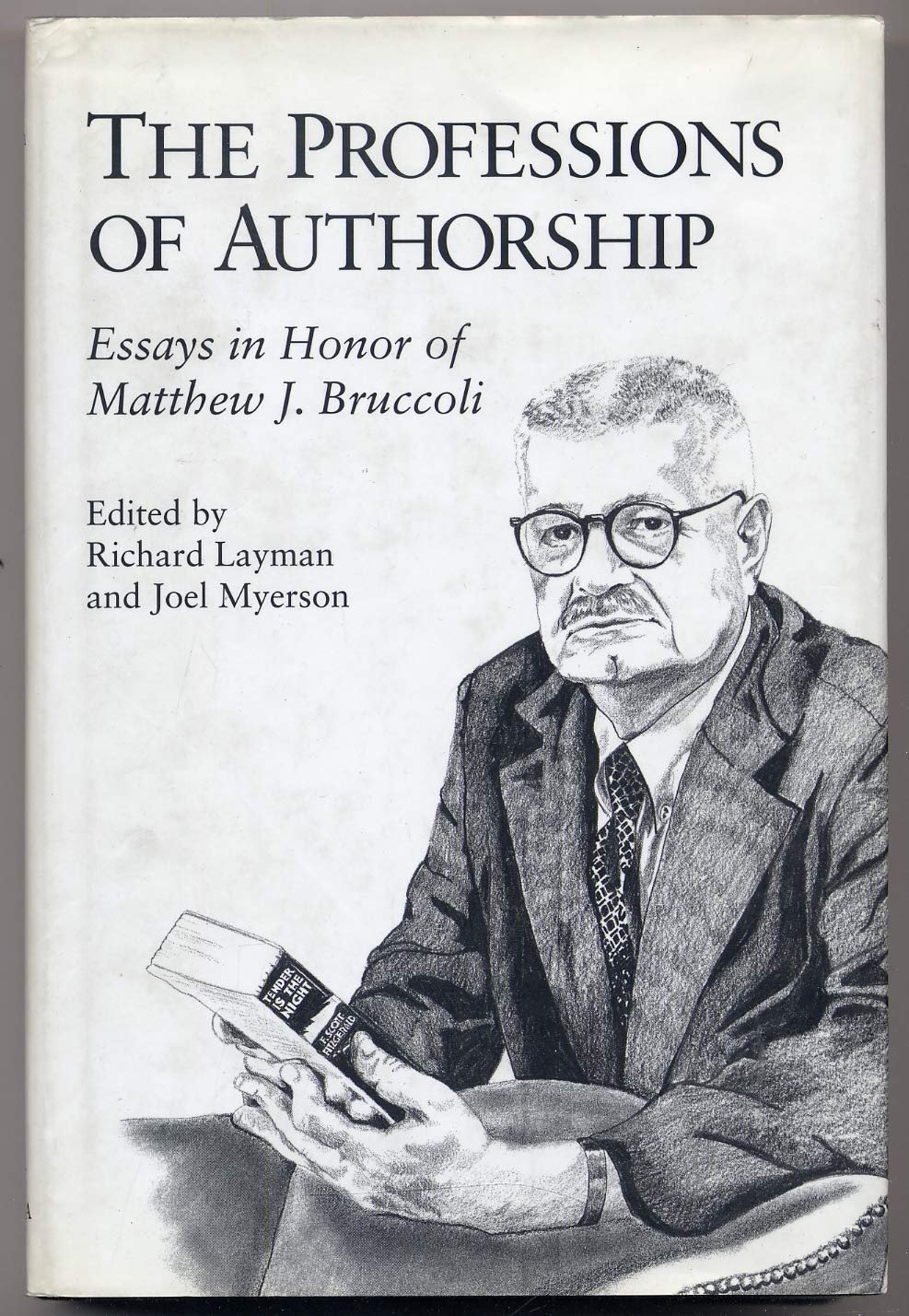 The Professions of Authorship: Essays in Honor of Matthew J. Bruccoli,Used