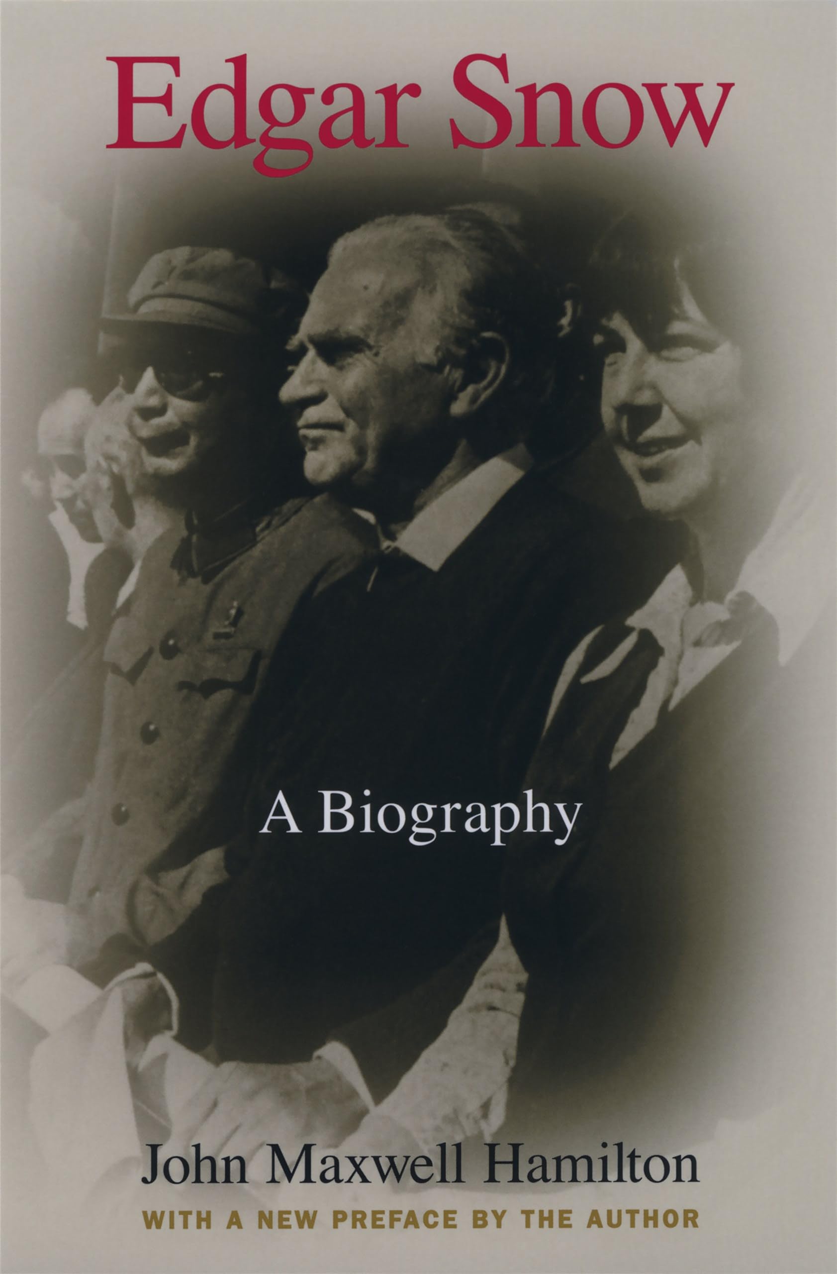 Edgar Snow: A Biography,Used