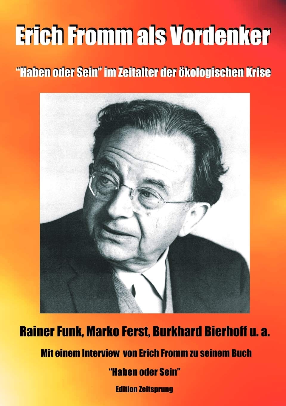 Erich Fromm als Vordenker: Haben oder Sein im Zeitalter der kologischen Krise (German Edition),Used