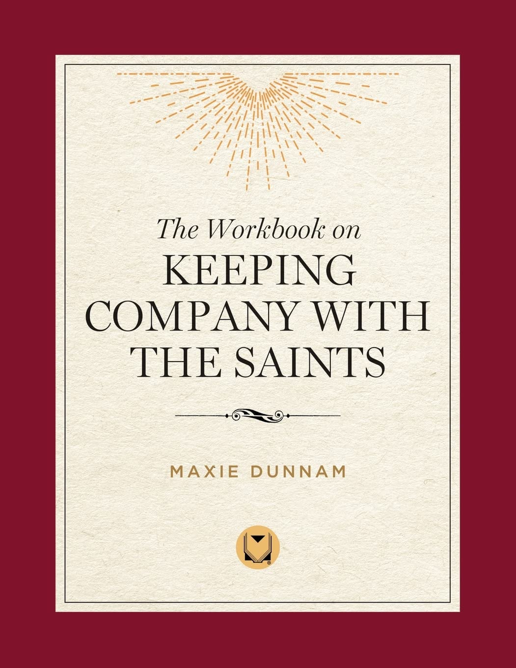 The Workbook on Keeping Company with the Saints,Used