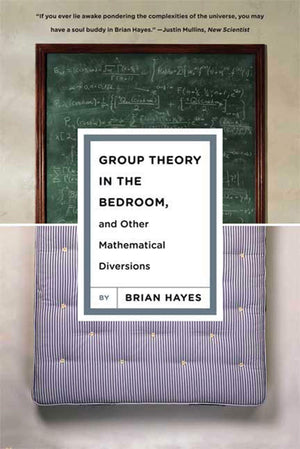 Group Theory In The Bedroom, And Other Mathematical Diversions,Used