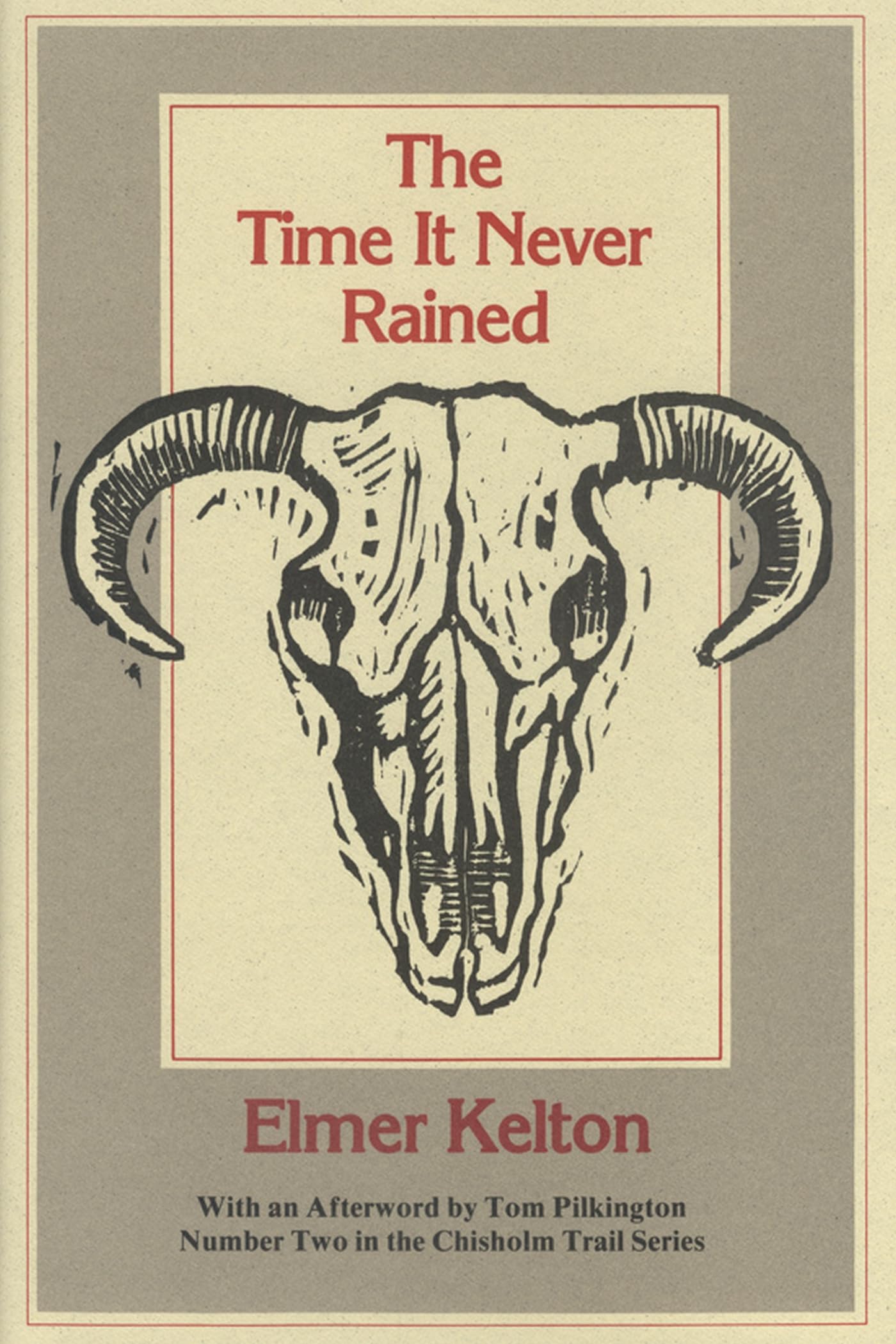 The Time It Never Rained (Chisholm Trail Series) (Volume 2),Used
