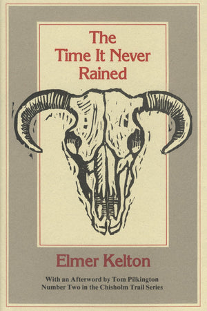 The Time It Never Rained (Chisholm Trail Series) (Volume 2),Used