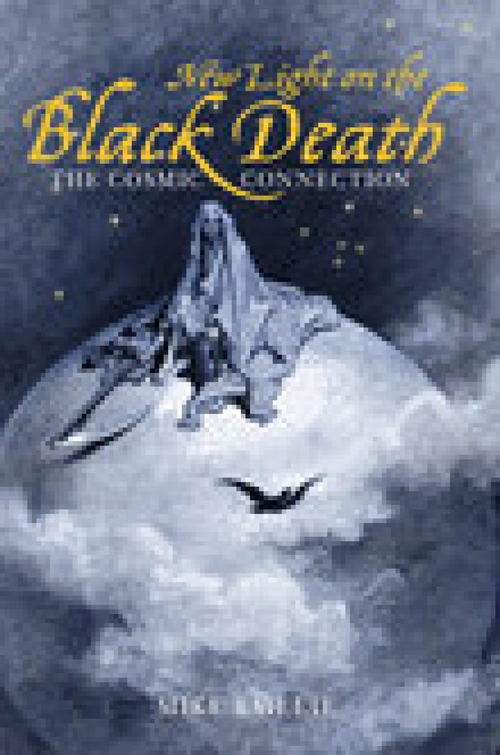 New Light on the Black Death: The Cosmic Connection,Used