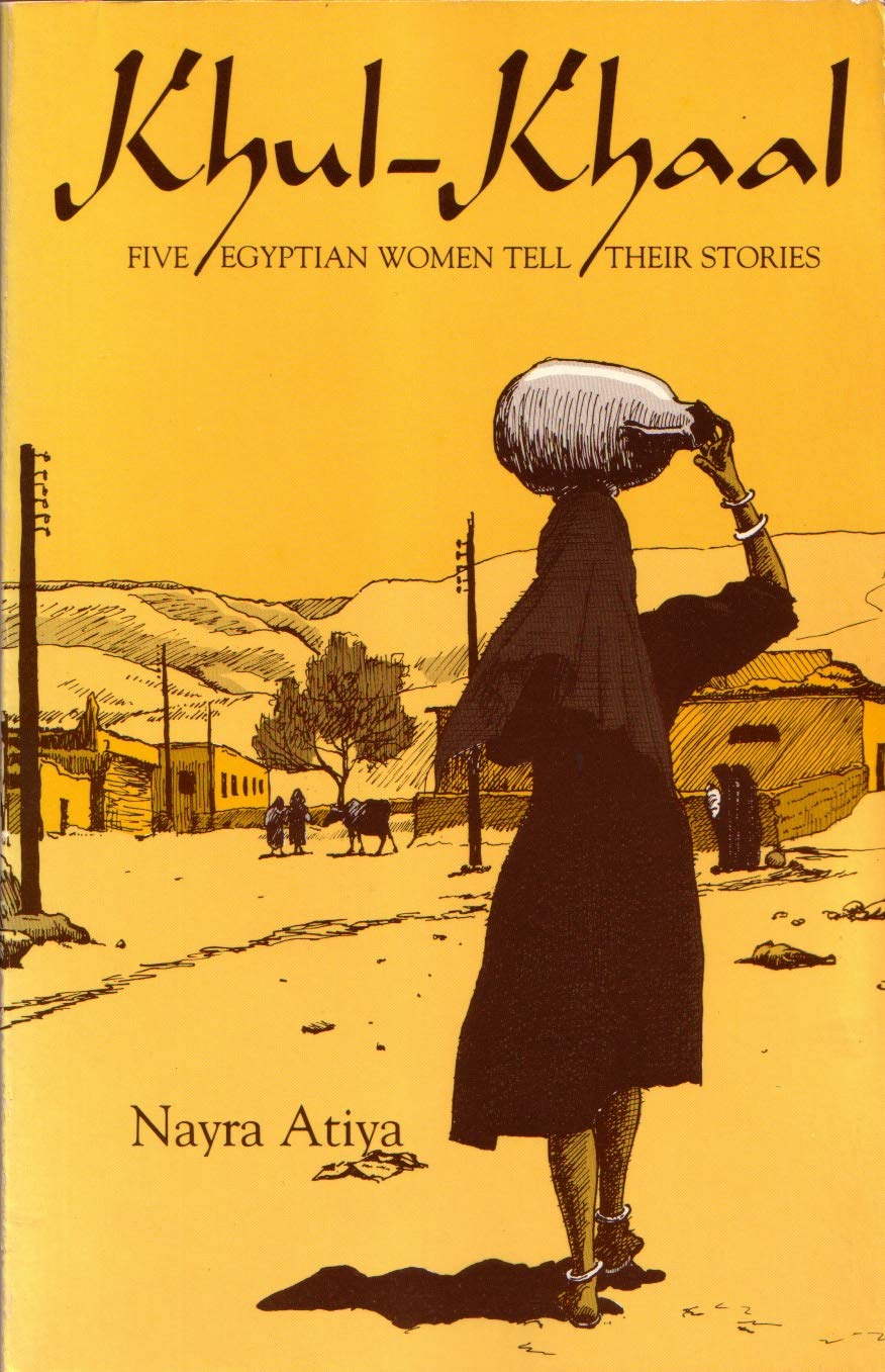 Khulkhaal: Five Egyptian Women Tell Their Stories (Contemporary Issues In The Middle East),New