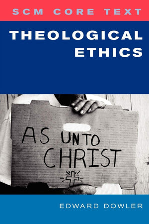 SCM Core Text: Theological Ethics,Used