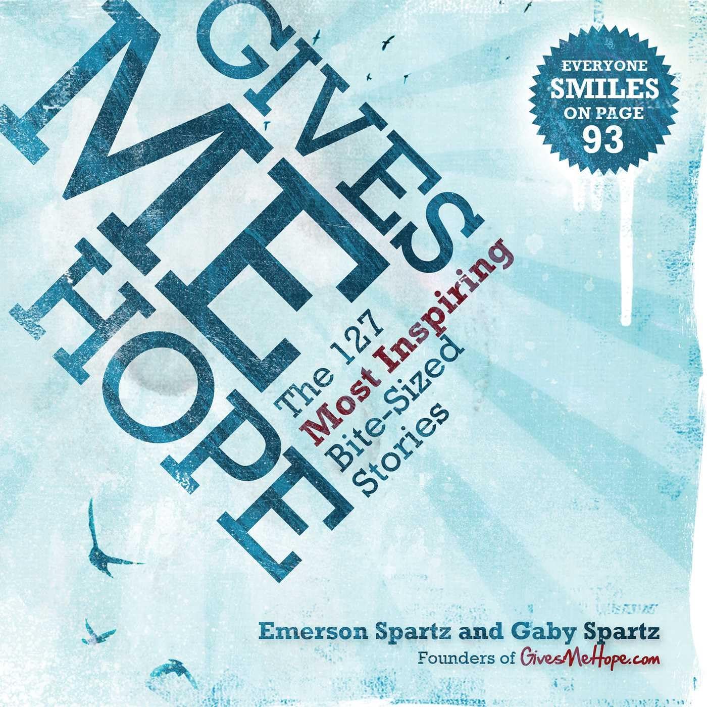 Gives Me Hope: 127 Most Inspiring Bitesized Stories,New