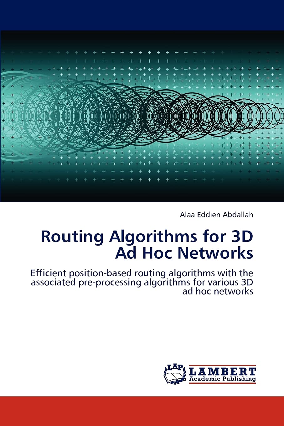 Routing Algorithms for 3D Ad Hoc Networks: Efficient positionbased routing algorithms with the associated preprocessing algori,Used