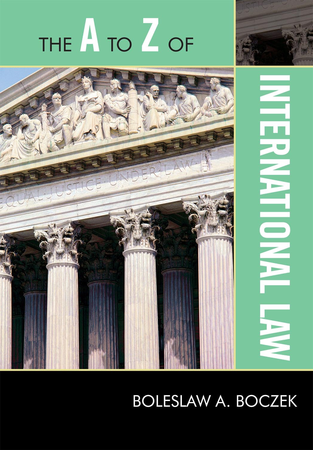 The A To Z Of International Law (Volume 134) (The A To Z Guide Series, 134),Used