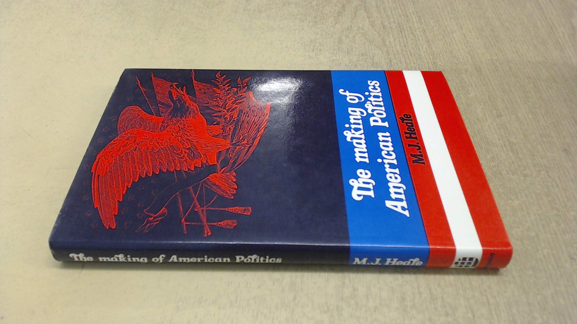 The Making of American Politics, 17501850