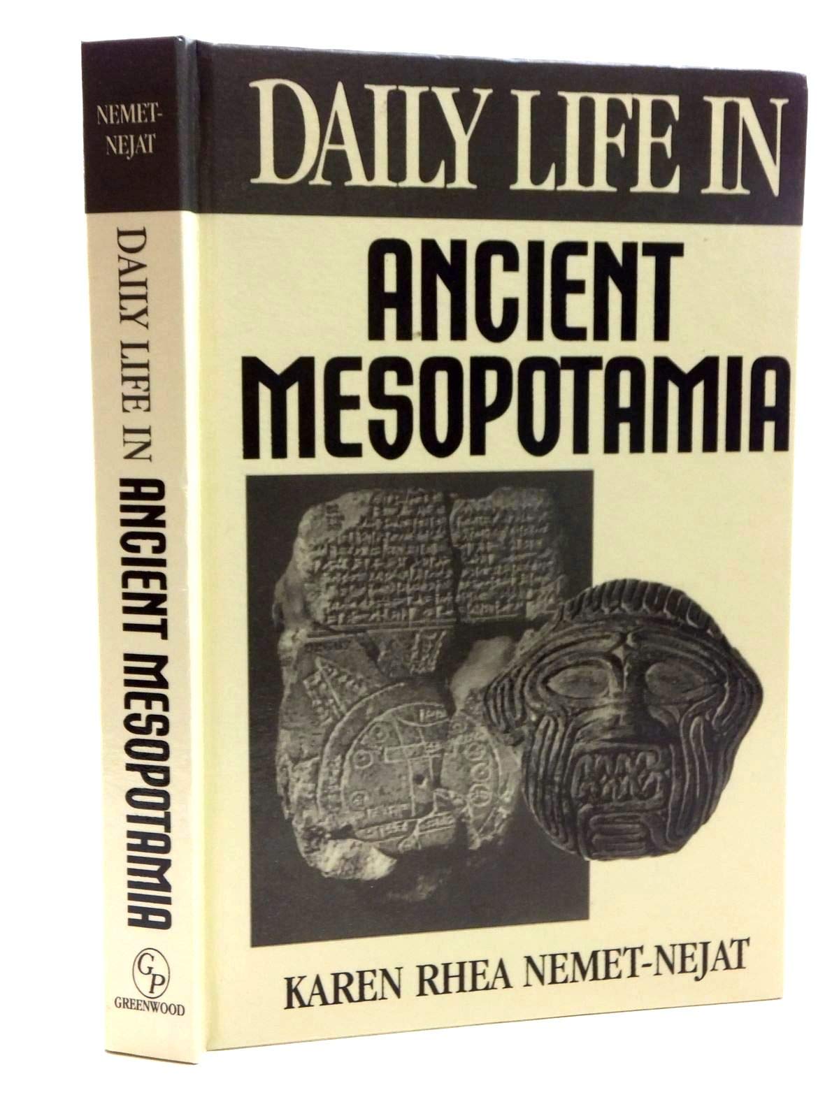Daily Life In Ancient Mesopotamia (Greenwood Press 'Daily Life Through History' Series),New