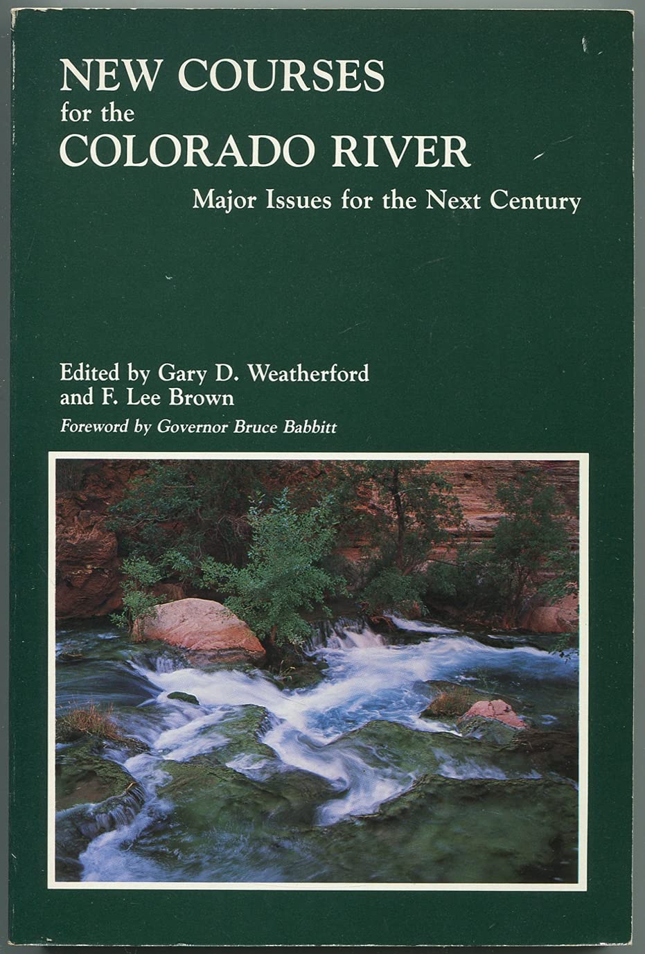 New Courses for the Colorado River: Major Issues for the Next Century,Used