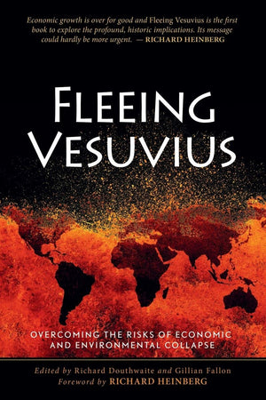 Fleeing Vesuvius: Overcoming the Risks of Economic and Environmental Collapse,Used