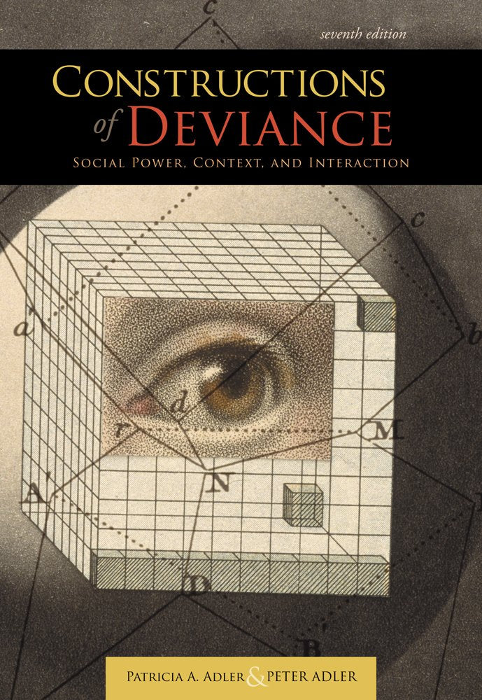 Constructions Of Deviance: Social Power, Context, And Interaction