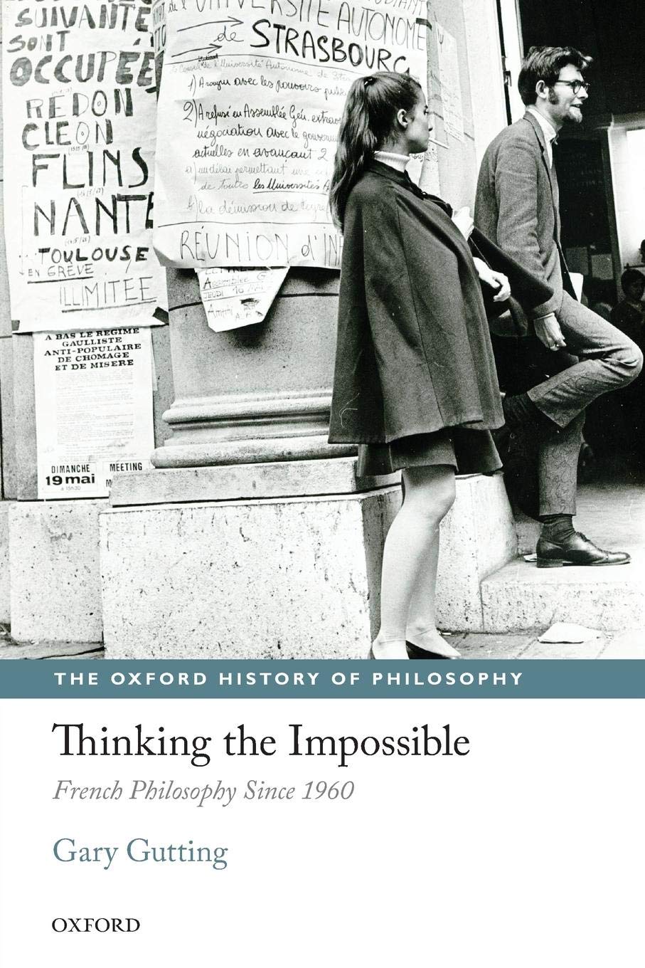 Thinking the Impossible: French Philosophy Since 1960 (The Oxford History of Philosophy),Used