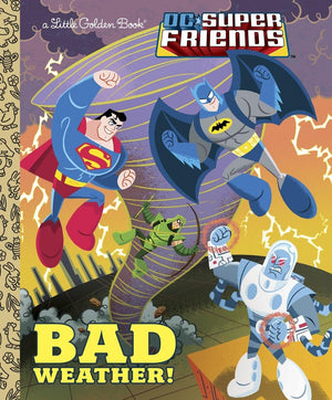 Bad Weather! (DC Super Friends) (Little Golden Book),Used