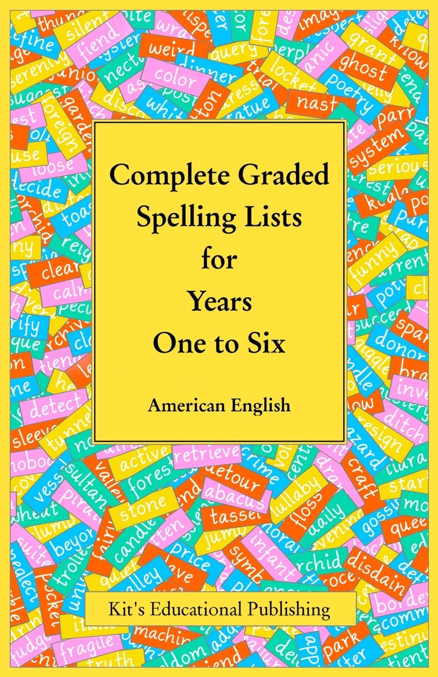Complete Graded Spelling Lists for Years One to Six: American English,Used