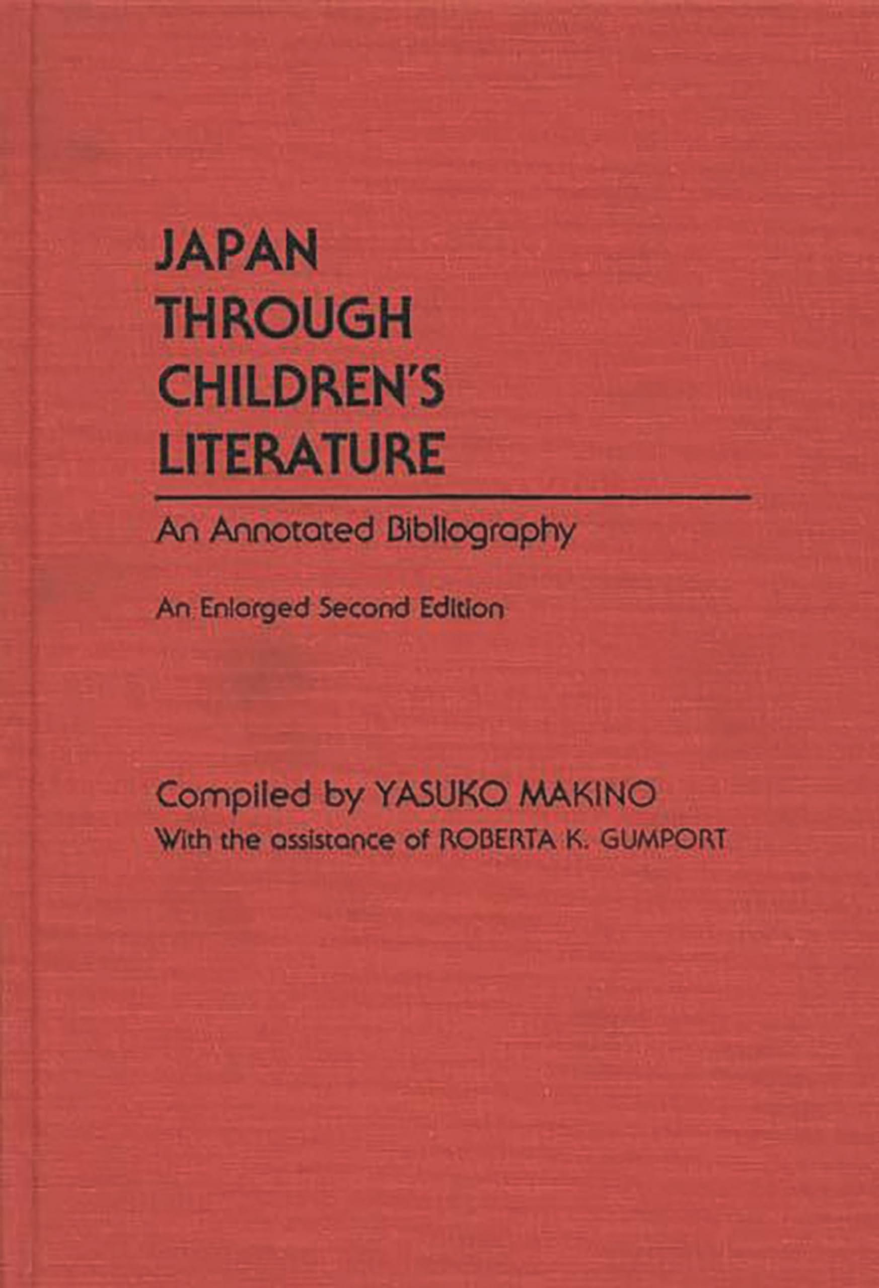 Japan Through Children'S Literature: An Annotated Bibliography; Enlarged