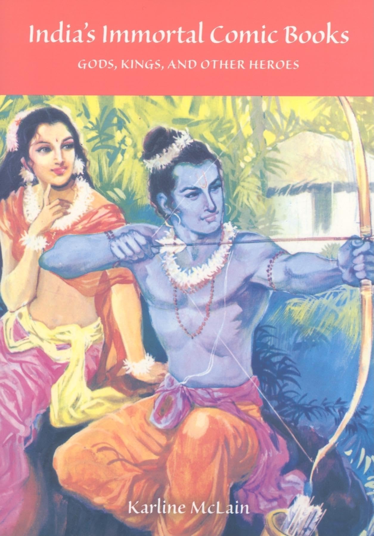 India's Immortal Comic Books: Gods, Kings, and Other Heroes (Contemporary Indian Studies),Used