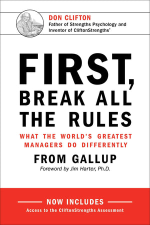 First, Break All the Rules: What the World's Greatest Managers Do Differently,New