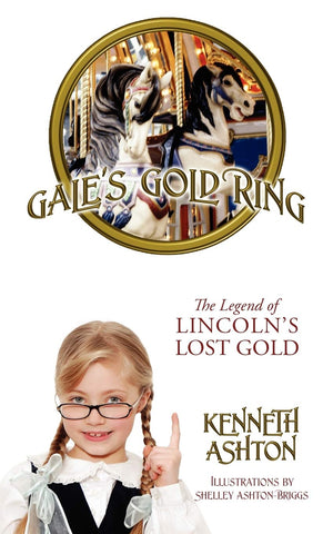 Gale'S Gold Ring: The Legend Of Lincoln'S Lost Gold,Used