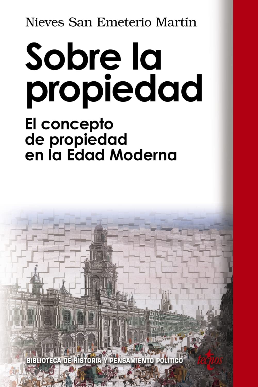 Sobre La Propiedad: El Concepto De Propiedad En La Edad Moderna (Biblioteca De Historia Y Pensamiento Politico) (Spanish Edition,Used