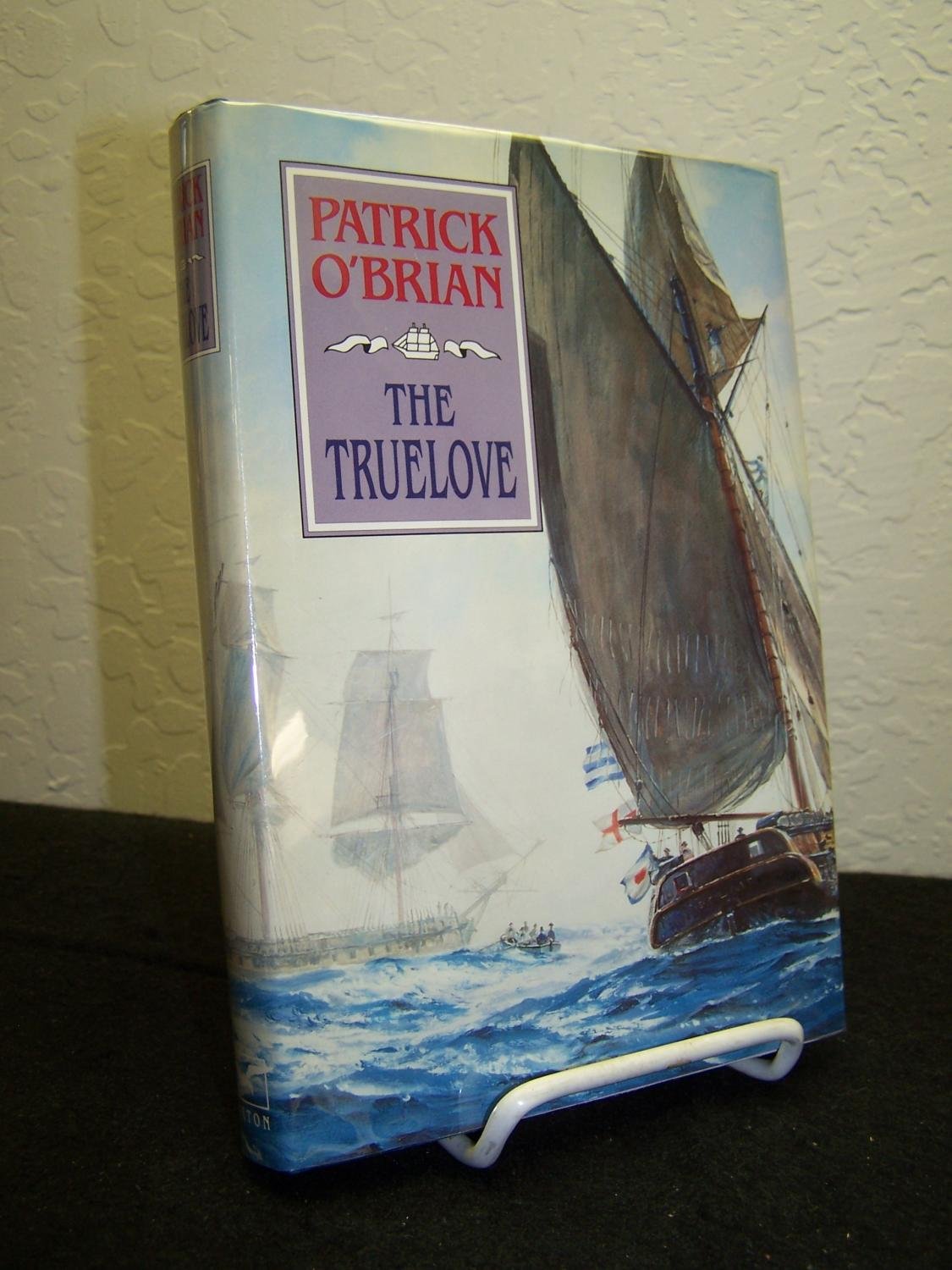 The Truelove (Aubrey/Maturin Novels, 15) (Book 15),New