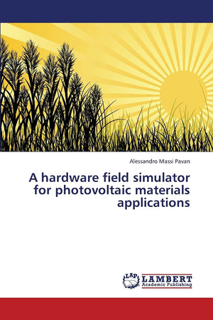 A hardware field simulator for photovoltaic materials applications,Used