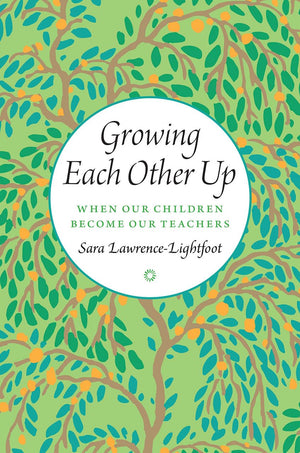 Growing Each Other Up: When Our Children Become Our Teachers,Used